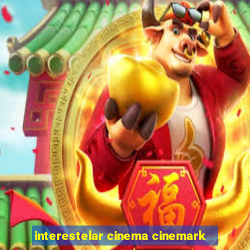 interestelar cinema cinemark